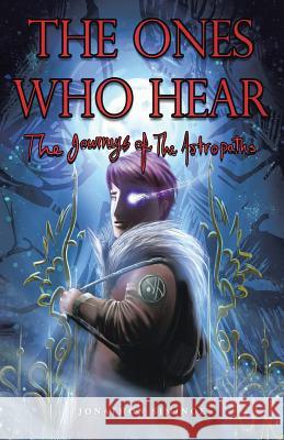 The Ones Who Hear Jonathon Siminoe 9781490701240 Trafford Publishing - książka