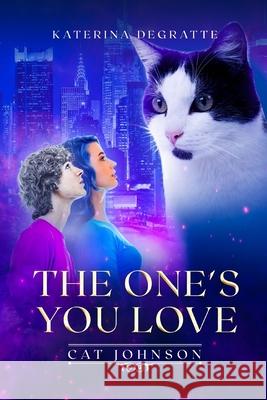 The One's You Love Katerina Degratte 9798450923574 Independently Published - książka