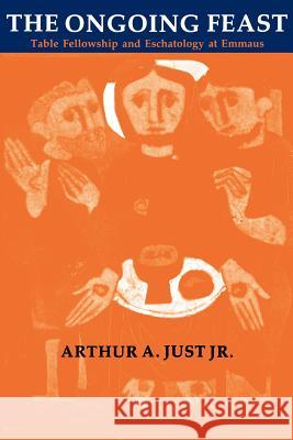 The Ongoing Feast Arthur A., Jr. Just Arthur A. Jus 9780814660133 Liturgical Press - książka