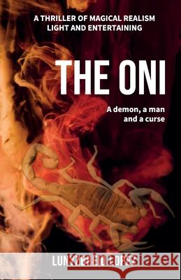 The Oni: A demon, a man and a curse Lunyzbreid Lopez 9781092655101 Independently Published - książka