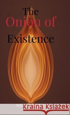 The Onion of Existence: Peeling the Layers of Self to the Living Void Meer Sameer 9798902699903 Notion Press - książka