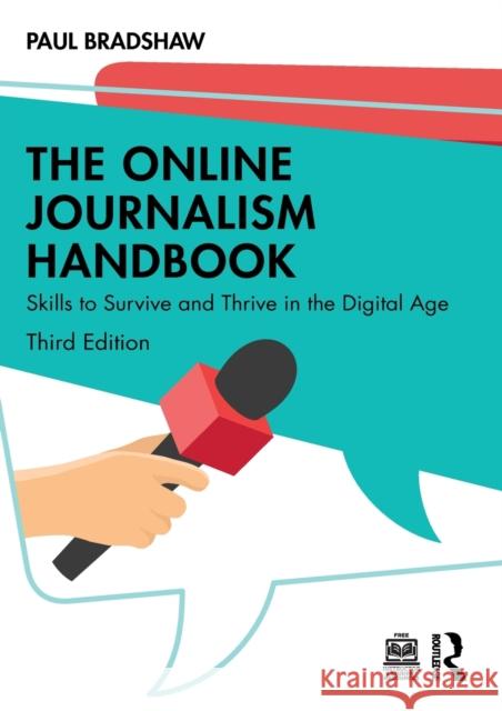 The Online Journalism Handbook: Skills to Survive and Thrive in the Digital Age Paul Bradshaw 9780367337353 Routledge - książka