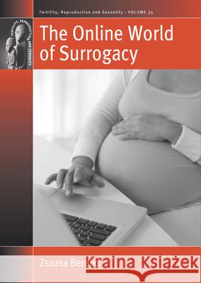 The Online World of Surrogacy Zsuzsa Berend 9781785332746 Berghahn Books - książka