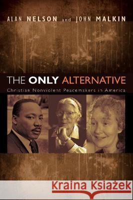 The Only Alternative Alan Nelson John Malkin 9781498249546 Wipf & Stock Publishers - książka