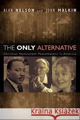 The Only Alternative Alan Nelson John Malkin 9781556352621 Wipf & Stock Publishers - książka