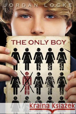The Only Boy Jordan Locke 9781494415594 Createspace - książka