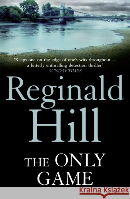 The Only Game Reginald Hill 9780007334858  - książka