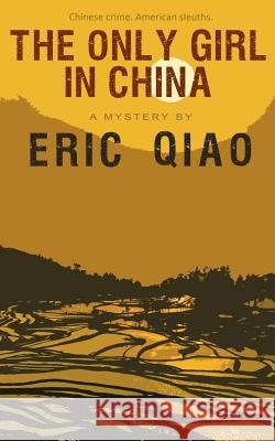 The Only Girl in China Eric Qiao 9781509207930 Wild Rose Press - książka