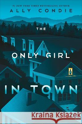 The Only Girl in Town Ally Condie 9780593327173 Dutton Books for Young Readers - książka