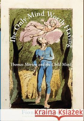 The Only Mind Worth Having Fiona Gardner, Archbishop Rowan Williams (Magdalene College Cambridge UK) 9781498230247 Cascade Books - książka