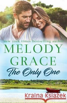 The Only One Melody Grace 9781974376629 Createspace Independent Publishing Platform - książka