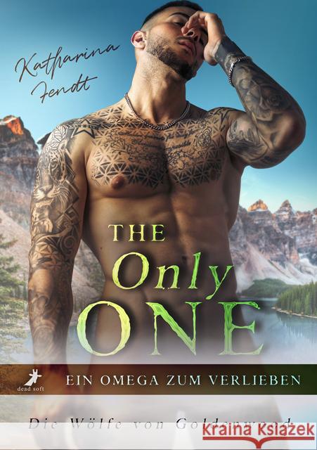 The Only One - Ein Omega zum Verlieben Fendt, Katharina 9783960897804 Dead Soft Verlag - książka