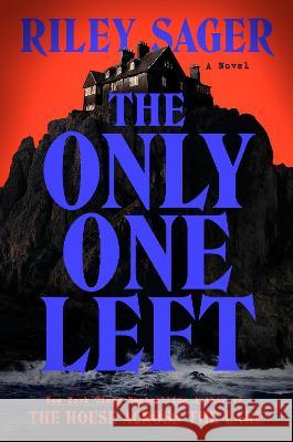 The Only One Left Riley Sager 9780593183229 Dutton - książka