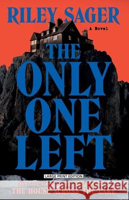 The Only One Left Riley Sager 9781420515169 Large Print Press - książka