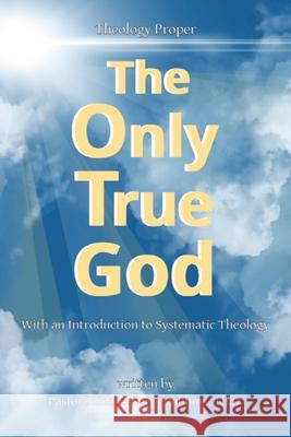 The Only True God Michael David McCubbins 9781630733346 Faithful Life Publishers - książka