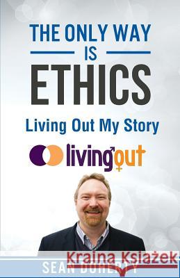 The Only Way is Ethics - Living Out My Story Doherty, Sean 9781780781471 Authentic - książka
