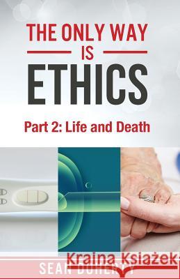 The Only Way is Ethics - Part 2: Life and Death Doherty, Sean 9781780781525 Authentic - książka