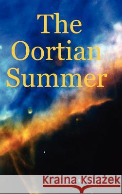 The Oortian Summer Richard Rydon 9781430324102 Lulu.com - książka