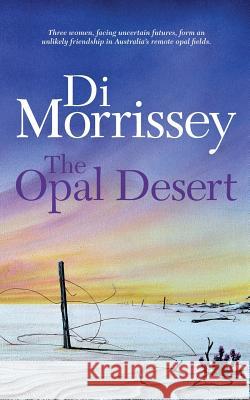 The Opal Desert Di Morrissey 9781250053251 Pan MacMillan - książka