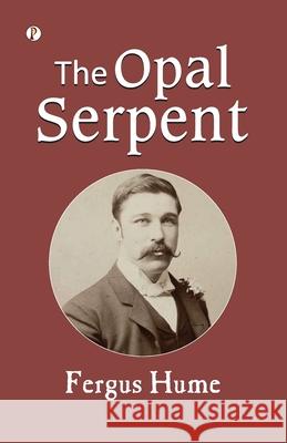 The Opal Serpent Fergus Hume 9788119831104 Pharos Books Private Limited - książka