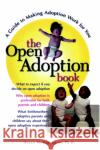 The Open Adoption Book: A Guide to Adoption Without Tears Rappaport, Bruce M. 9780028621708 John Wiley & Sons