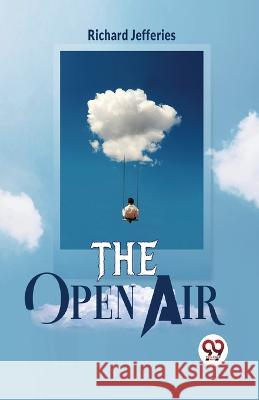 The Open Air Richard Jefferies   9789358712636 Double 9 Books - książka