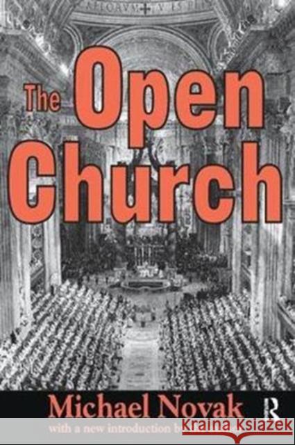 The Open Church Michael Novak 9781138537194 Routledge - książka