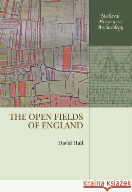 The Open Fields of England David Hall 9780198702955 Oxford University Press, USA - książka