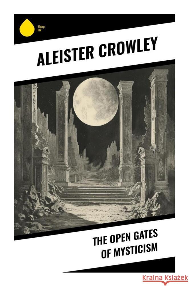 The Open Gates of Mysticism Crowley, Aleister 9788028339432 Sharp Ink - książka