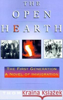 The Open Hearth: The First Generation, a Novel of Immigration Doulis, Thomas 9780738857503 Xlibris - książka