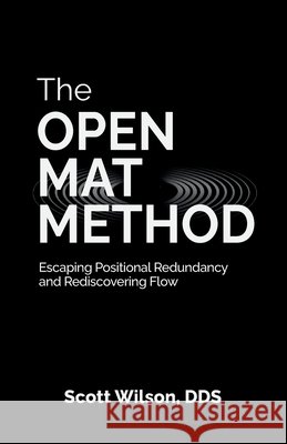 The Open Mat Method Wilson, Scott 9798899502699 Spines - książka