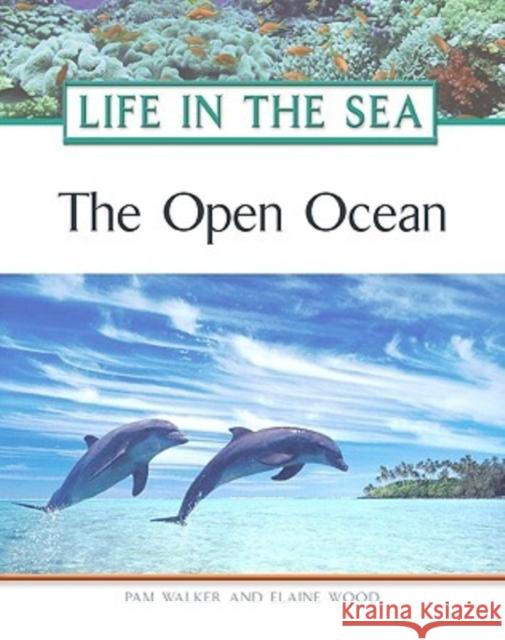 The Open Ocean Pam Walker Elaine Wood 9780816057054 Facts on File - książka