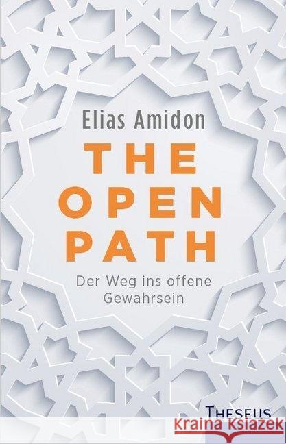 The Open Path : Der Weg ins offene Gewahrsein Amidon, Elias 9783958832329 Kamphausen - książka