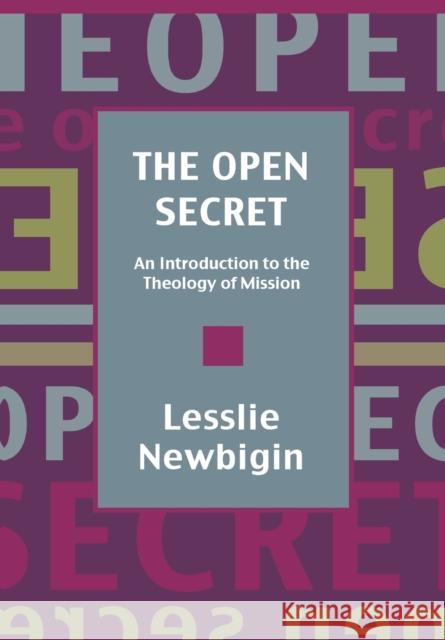 The Open Secret: Introduction to the Theology of Mission Newbigin, Lesslie 9780281048724  - książka