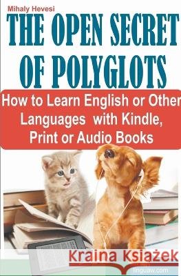 The Open Secret of Polyglots Mihaly Hevesi   9798223688198 Mihaly Hevesi - książka