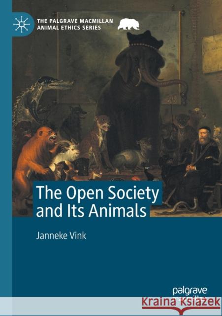 The Open Society and Its Animals Janneke Vink 9783030419264 Palgrave MacMillan - książka