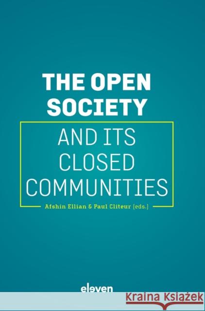 The Open Society and Its Closed Communities Afshin Ellian Paul Cliteur 9789462362215 Eleven International Publishing - książka