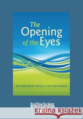 The Opening of Eyes (Large Print 16pt) Daisaku Ikeda 9781525273018 ReadHowYouWant - książka