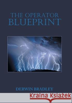 The Operator Blueprint Derwin Bradley 9781665553650 Authorhouse - książka