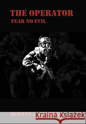 The Operator: Fear No Evil Bradley, D. J. 9781410725622 Authorhouse - książka