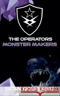 The Operators: Monster Makers Rowland, Sean 9798201708122 Draft2Digital - książka