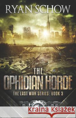 The Ophidian Horde: A Post-Apocalyptic EMP Survivor Thriller Schow, Ryan 9781796937374 Independently Published - książka