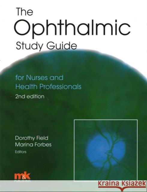 The Ophthalmic Study Guide Dorothy Field, Marina Forbes 9781905539642 M&K Update Ltd - książka