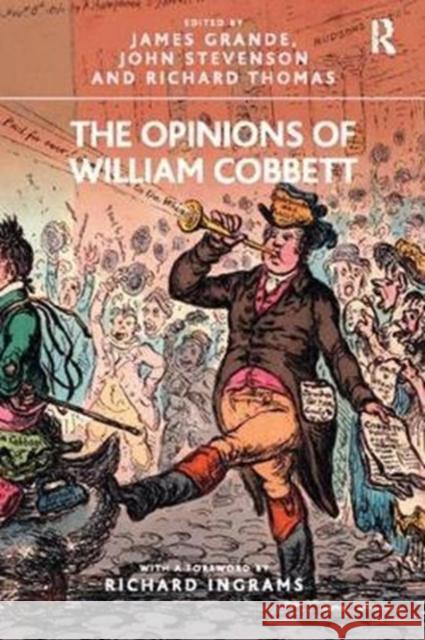 The Opinions of William Cobbett James Grande 9781138418332 Routledge - książka
