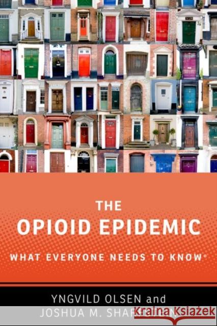 The Opioid Epidemic: What Everyone Needs to Knowr Olsen, Yngvild 9780190916022 Oxford University Press, USA - książka
