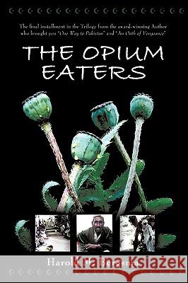 The Opium Eaters Harold Bergsma 9781438965895 Authorhouse - książka