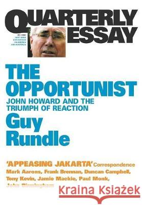 The Opportunist QE3 Rundle, Guy 9781863953948 Quarterly Essay - książka