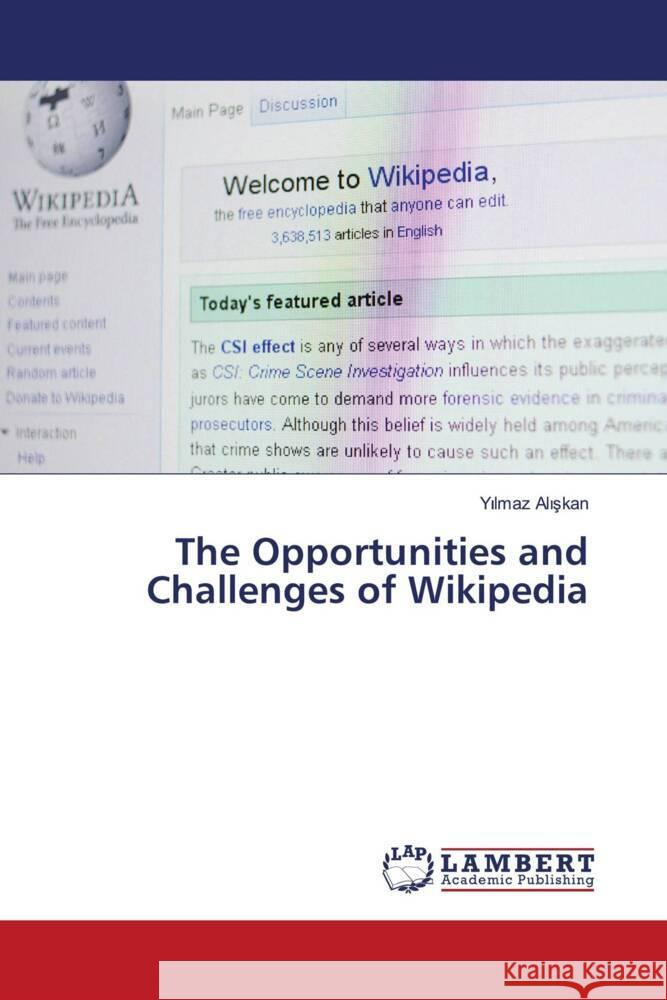 The Opportunities and Challenges of Wikipedia Aliskan, Yilmaz 9786205515389 LAP Lambert Academic Publishing - książka