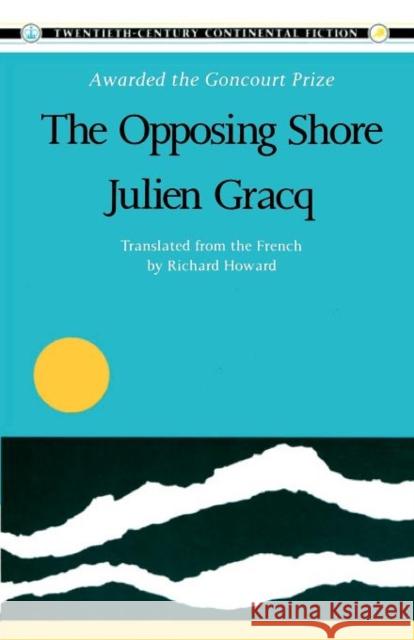 The Opposing Shore Julen Gracq Julien Gracq Richard Howard 9780231057899 Columbia University Press - książka