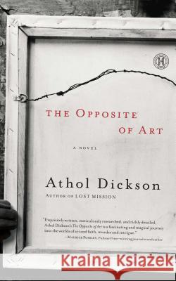 The Opposite of Art Athol Dickson 9781416583486 Howard Books - książka